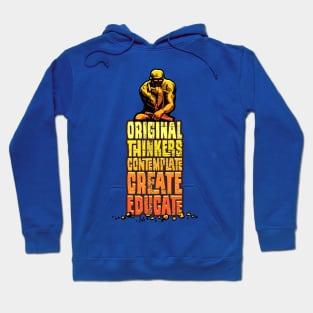 Original Thinkers Contemplate Create Educate 2.0 - Inspirational Hoodie